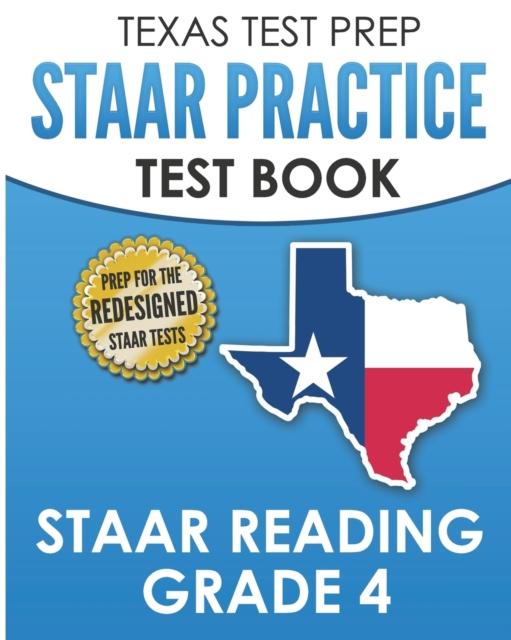 Grāmata TEXAS TEST PREP STAAR Practice Test Book STAAR Reading Grade 4 : Complete Preparation for the STAAR Reading Assessments