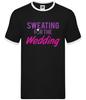 Sweating For The Wedding - Mens Ringer - Bride Bridal Marriage Engaged