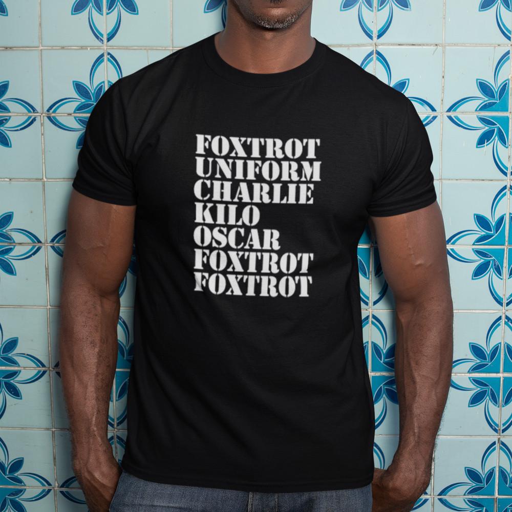 F%CK OFF T-SHIRT (rude funny offensive army phonetics Foxtrot Uniform Charlie) Unisex T-Shirt S