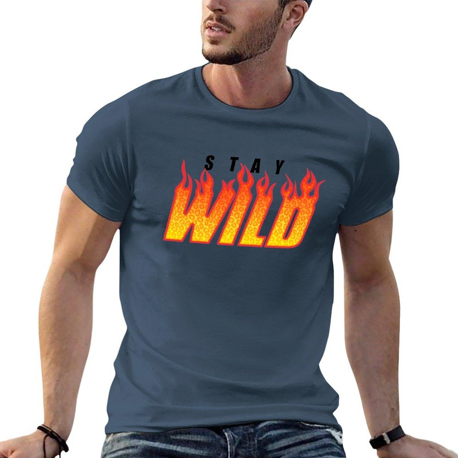 

Stay Wild Fire Merch TShirt man t shirt summer man t shirts for men TShirt S