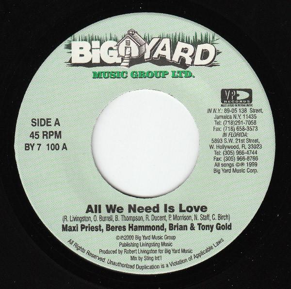 

7inch Record MAXI PRIEST, BERES HAMMOND, BRIAN & - All We Need Is Love BY7100 Big Yard Music 1999 US Reggae, Ska & Dub Used