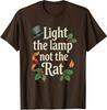 Light The Lamp Not The Rat Funny Christmas Family Unisex T-Shirt