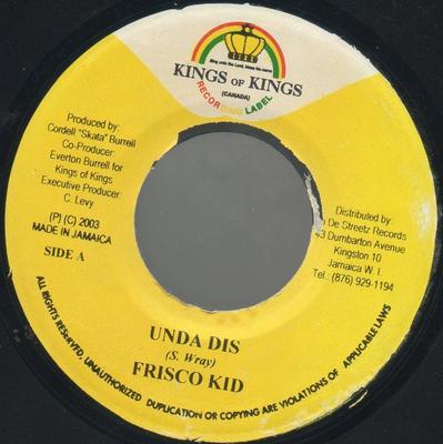 7inch Record FRISCO KID - Unda Dis NONE Kings of Kings 2003 Jamaica Reggae, Ska & Dub Used