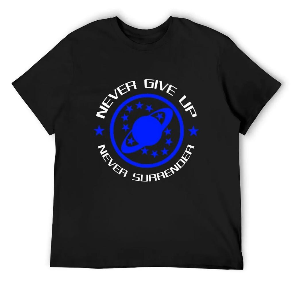 Never Give Up Never Surrender T-Shirt fashion shirts football t shirt summer 2025 Man t-shirt designer t shirt men