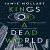 Kings of a Dead World by Jamie Mollart Paperback Book 9781914518072