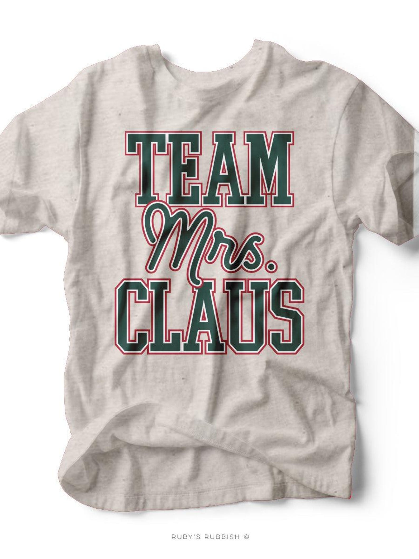 Team Mrs. Claus | Seasonal T-Shirt | Ruby s Rubbish® 3XL