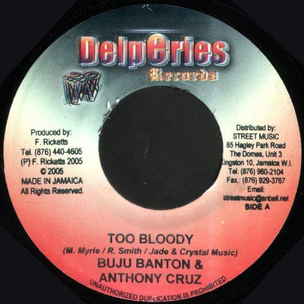 

7inch Record BUJU BANTON & ANTHONY CRUZ / MICKEY - Too Bloody / Sticky NONE Delperies Recor 2005 Jamaica Reggae, Ska & Dub Used