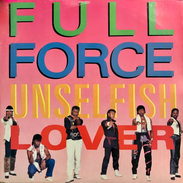12inch Record FULL FORCE Unselfish Lover 4405333 Columbia 1986 US SoulFunk Used