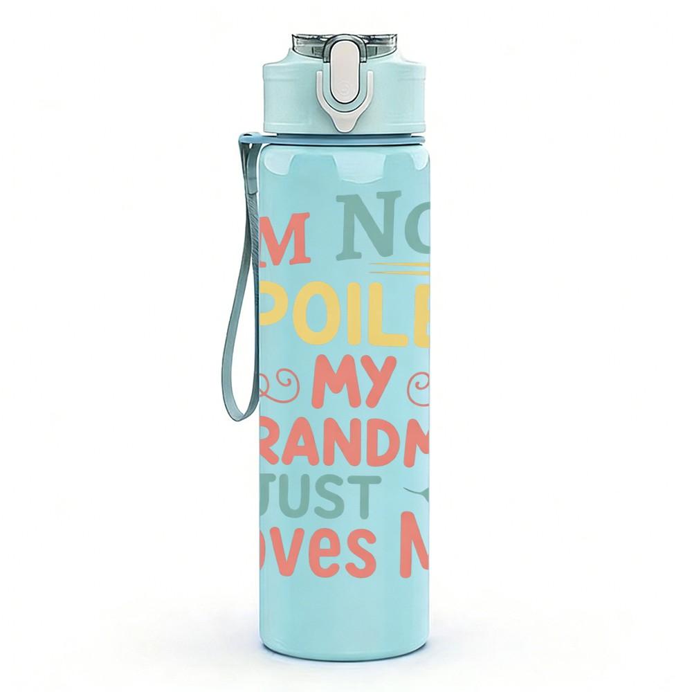 1PC I'm Not Spoiled My Grandma Loves Me Print 750ml Color Plastic Sports Water Bottle Leakproof Flip Straw Lid Suitable for Sports Office Home Use