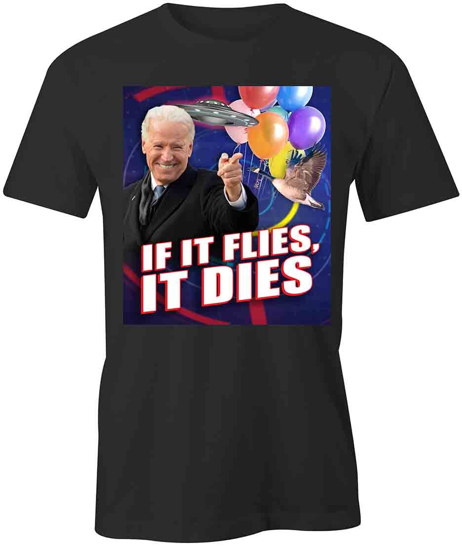 IF IT FLIES IT DIES TShirt Tee Printed Graphic T-Shirt Gift POLITICAL S1BCB089 XXXXL