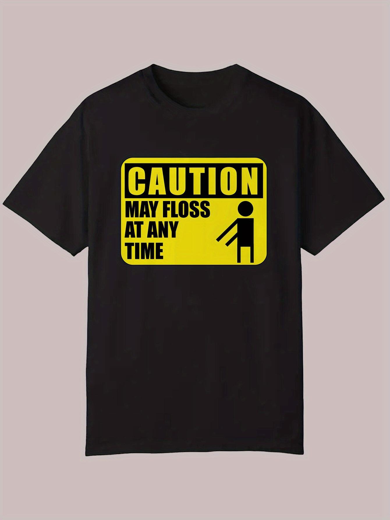 Casual Summer T-shirt - Caution May Floss at Any Time Graphic Tee L