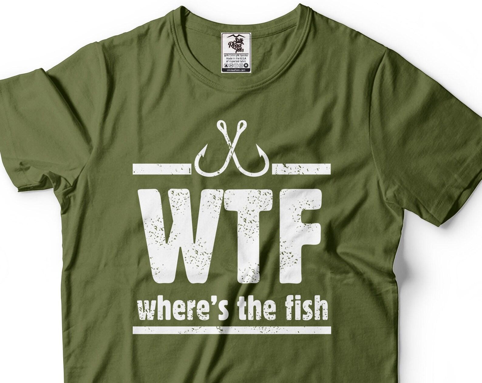WTF Where s The Fish T-Shirt: Funny Fishing Gift 2XL