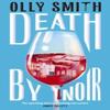 Death by Noir by Olly Smith Hardback Book 9781399829847