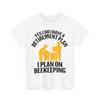 I Plan On Beekeeping Bees Lovers Beekeeper Retirement Dad Men T-Shirt Mens Womens Tees Top