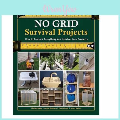 Jeffrey E.mossman Gridless Survival Project Comprehensive Guide To Survival And Prosperity Green Cover Book