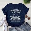 Crazy I'm Special Printed T-Shirts Women Short Sleeve Funny T Shirts Round Neck Tee Shirt Casual Summer Tops