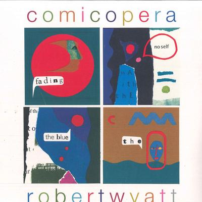 LP Record ROBERT WYATT  Comicopera WIGLP202 Domino 2007 UK  Europ Rock