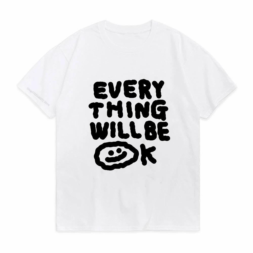 Every Thing Will Be OK Printing Soft Cotton Tshirt For Men Breathable Fabric Relaxed Fit Crew Neck Simple Basic Men TShirt
