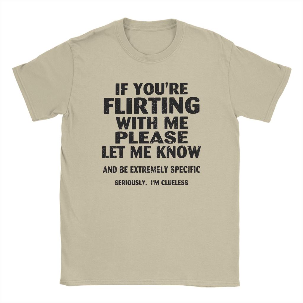 Unisexs Flirting Humor If Youre Flirting With Me T Shirts  100 Cotton Clothes Vintage Short Sleeve Tee Shirt Gift Idea TShirts