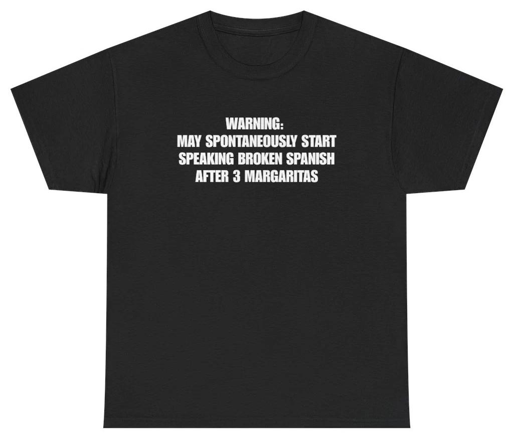 Funny Broken Spanish Margarita Tee | Unethical Threads XXXL