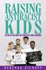 The Raising Antiracist Kids : An Age-by-age Guide for Parents of White Children Book