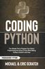 Libro Coding Python : The Ultimate Tool To Progress Your Python Programming From Good To Great While Making Coding In Scratch Look Easy