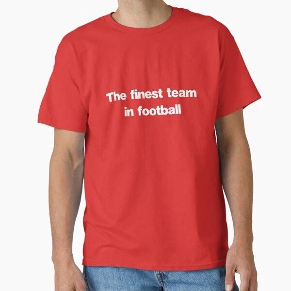 The Finest Team In Football Classic TShirt Made In UsaAus TShirt S2xl S