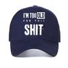 I'm Too Old for This Shit Letter Print Baseball Cap Fashion Casual Unisex Mesh Sun Hat Outdoor Cool Breathable Snapback Hats