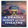 A Deadly Night At the Theatre by Katy Watson Paperback Book 9781408720479