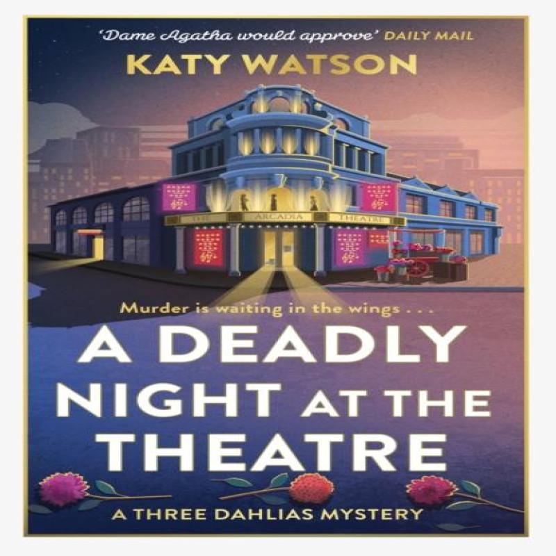 A Deadly Night At the Theatre by Katy Watson Paperback Book 9781408720479