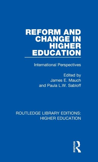 The Reform and Change In Higher Education : International Perspectives Book