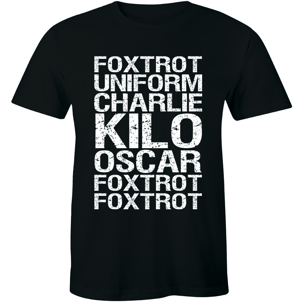 Foxtrot Uniform Charlie Kilo Oscar Funny Gift Tee Christmas Birthday Rude Men s M