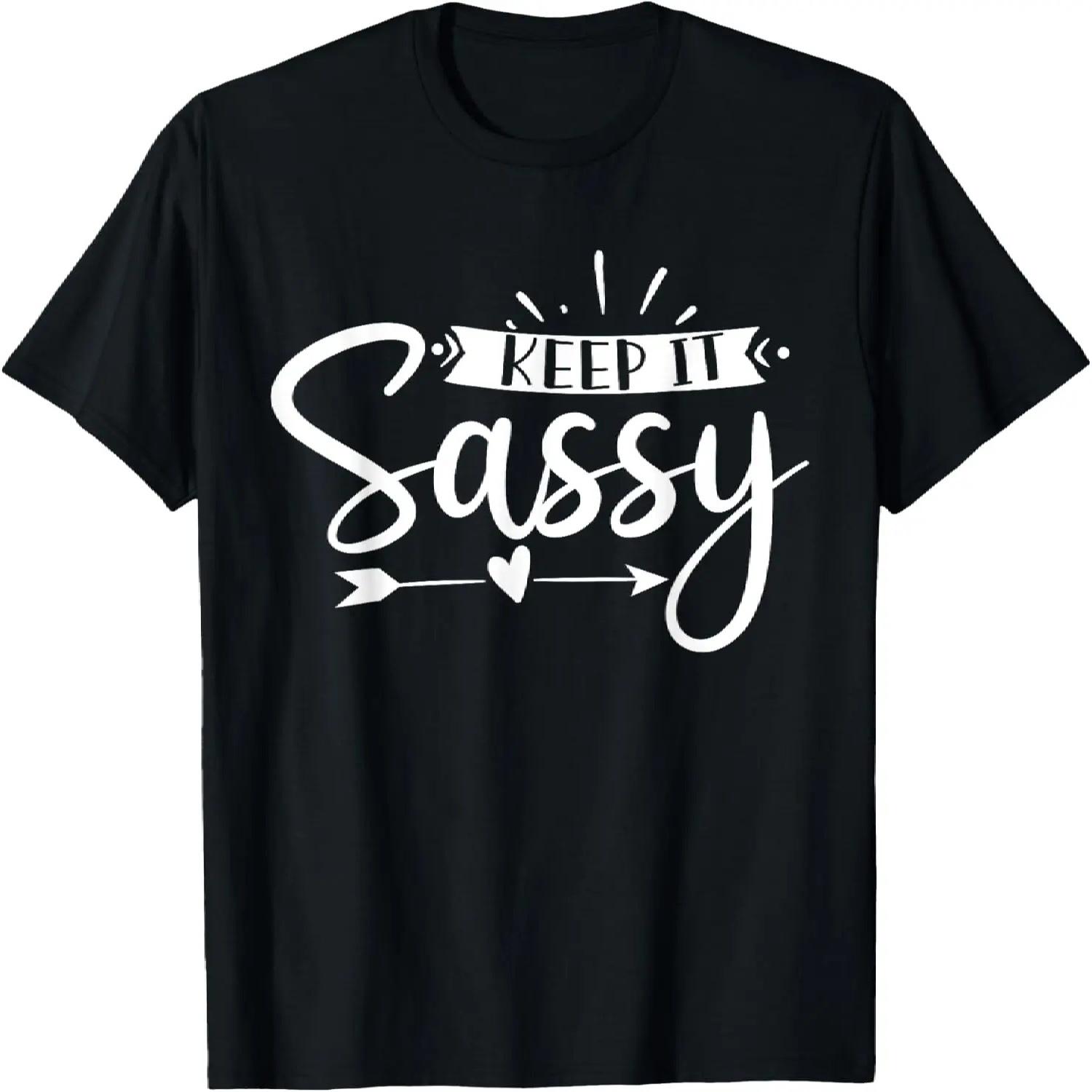 Keep It Sassy T-Shirt S