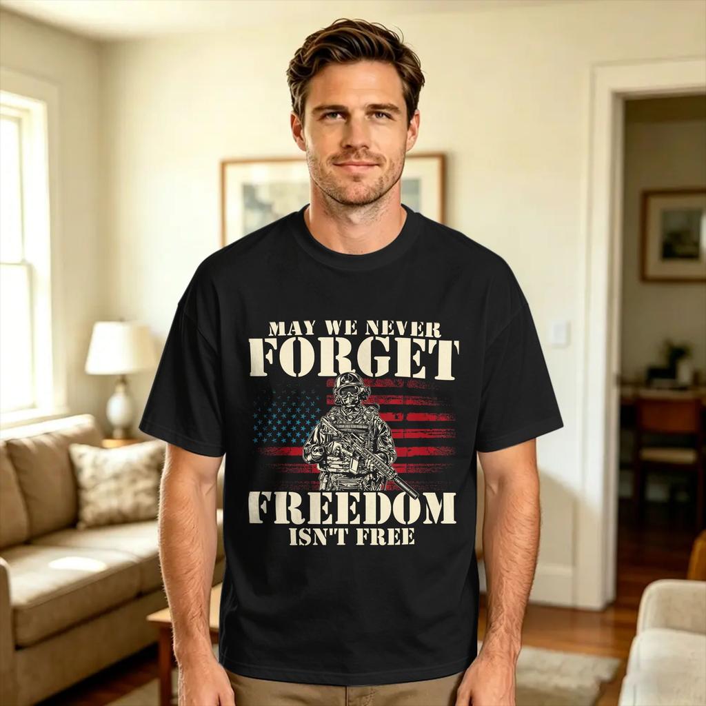 Unisexs May We Never Forget Freedom Iisnt Free American Veteran T Shirts 100 Cotton Tops Summer Funny Shortsleeve Tshirt