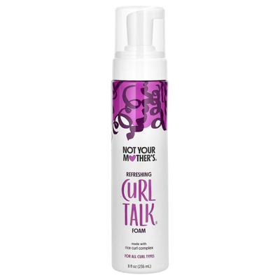Not Your Mother's, Curl Talk, Refreshing Foam, 236ml (8fl Oz)