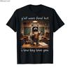Yall were Feral But i Low Key Love You Cool Raccoon Teacher Tshirt For Men Women 100 Cotton T Shirts Short Sleeve Tops 05013
