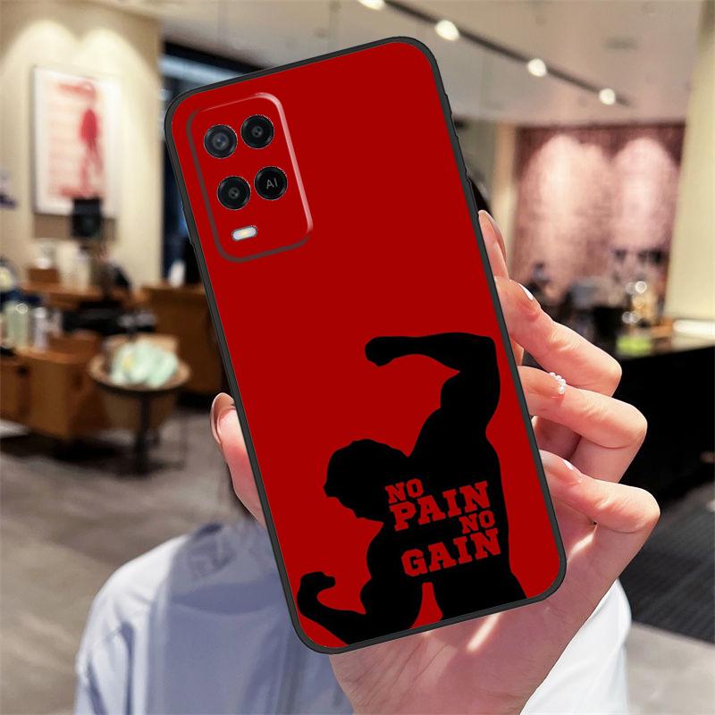 No pain no gain Case For Oppo A94 A74 A54 A18 A38 A58 A78 A98 A40 A60 A80 A16 A76 A96 A15 A17 A77 A57S Cover