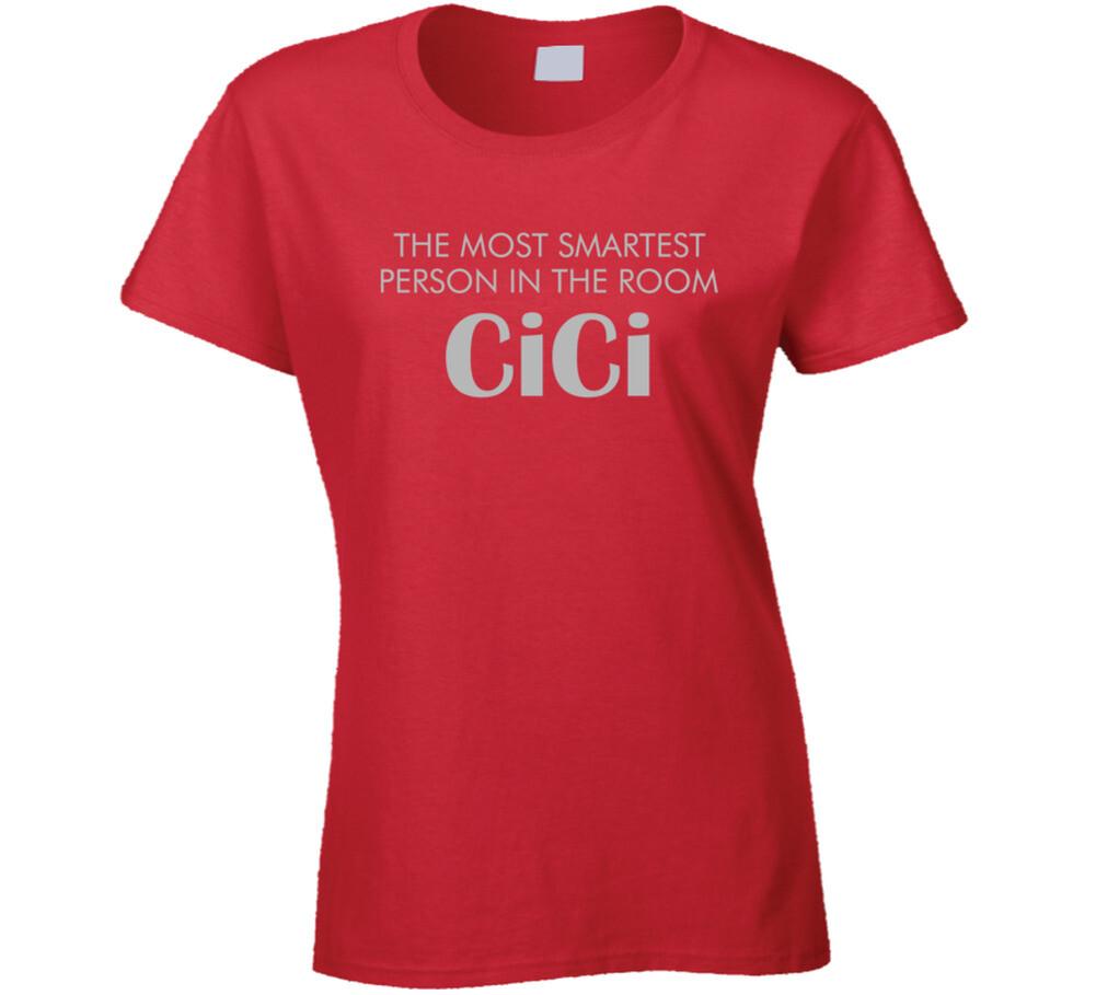Smartest Is Cici T Shirt Mens Womens Tees Top M