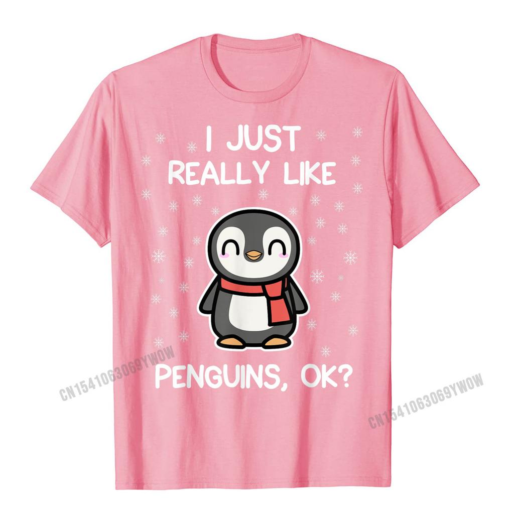 Ich mag Pinguine einfach wirklich, okay? Lustiges Pinguinliebhaber-Geschenk T-Shirt Harajuku Baumwolle Herren T-Shirts Print Tees Figurbetontes Camisa