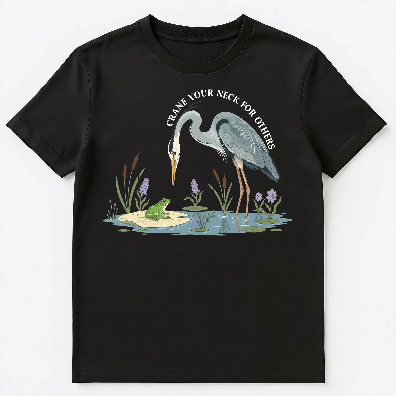 

Crane Your Neck Motivational Nature Art Unisex T-Shirt 2XL