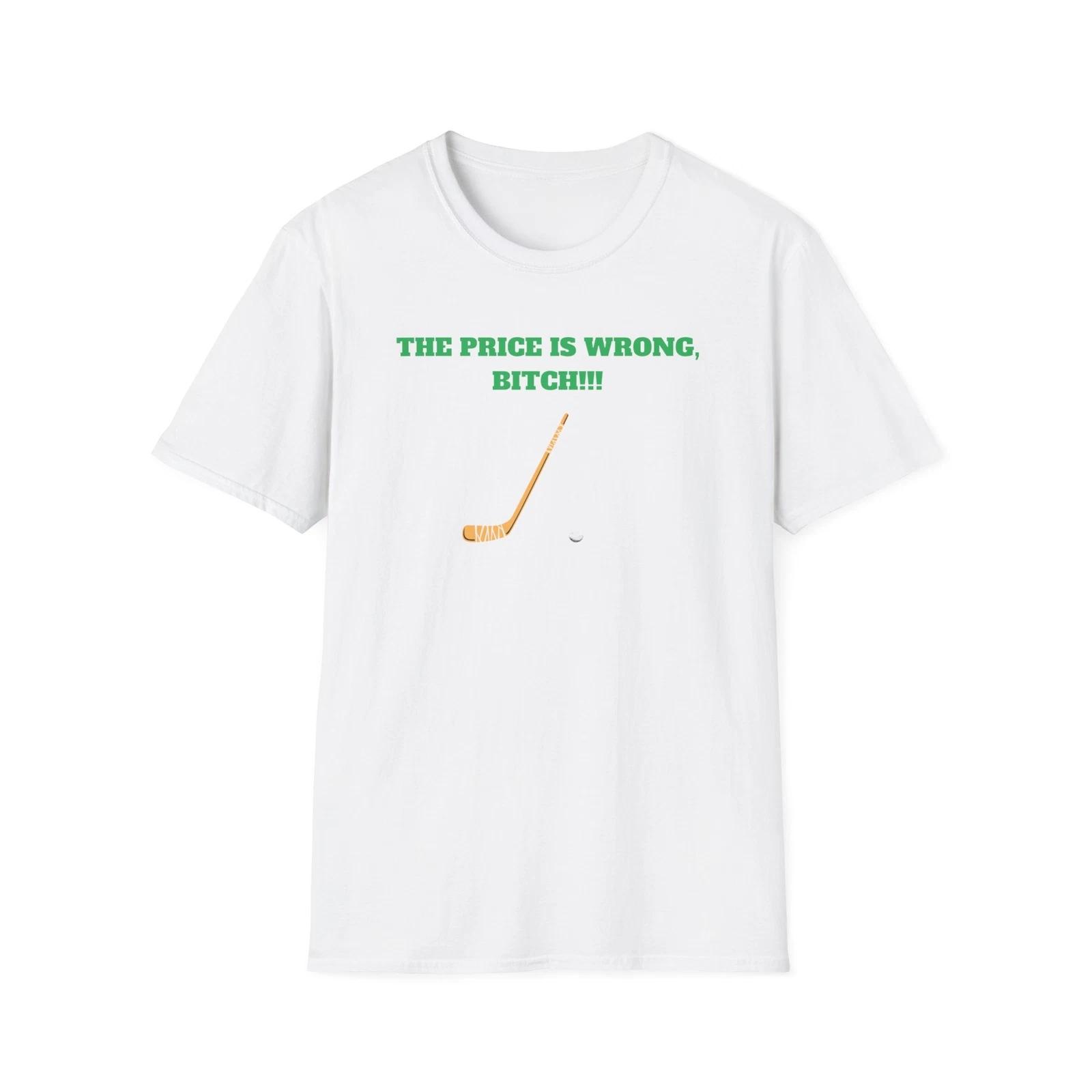 

Funny Golf T-Shirt: The Price is Wrong, Bitch!!! Gift for Golf Fans, Golf Tee 2XL