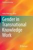The Gender In Transnational Knowledge Work Book