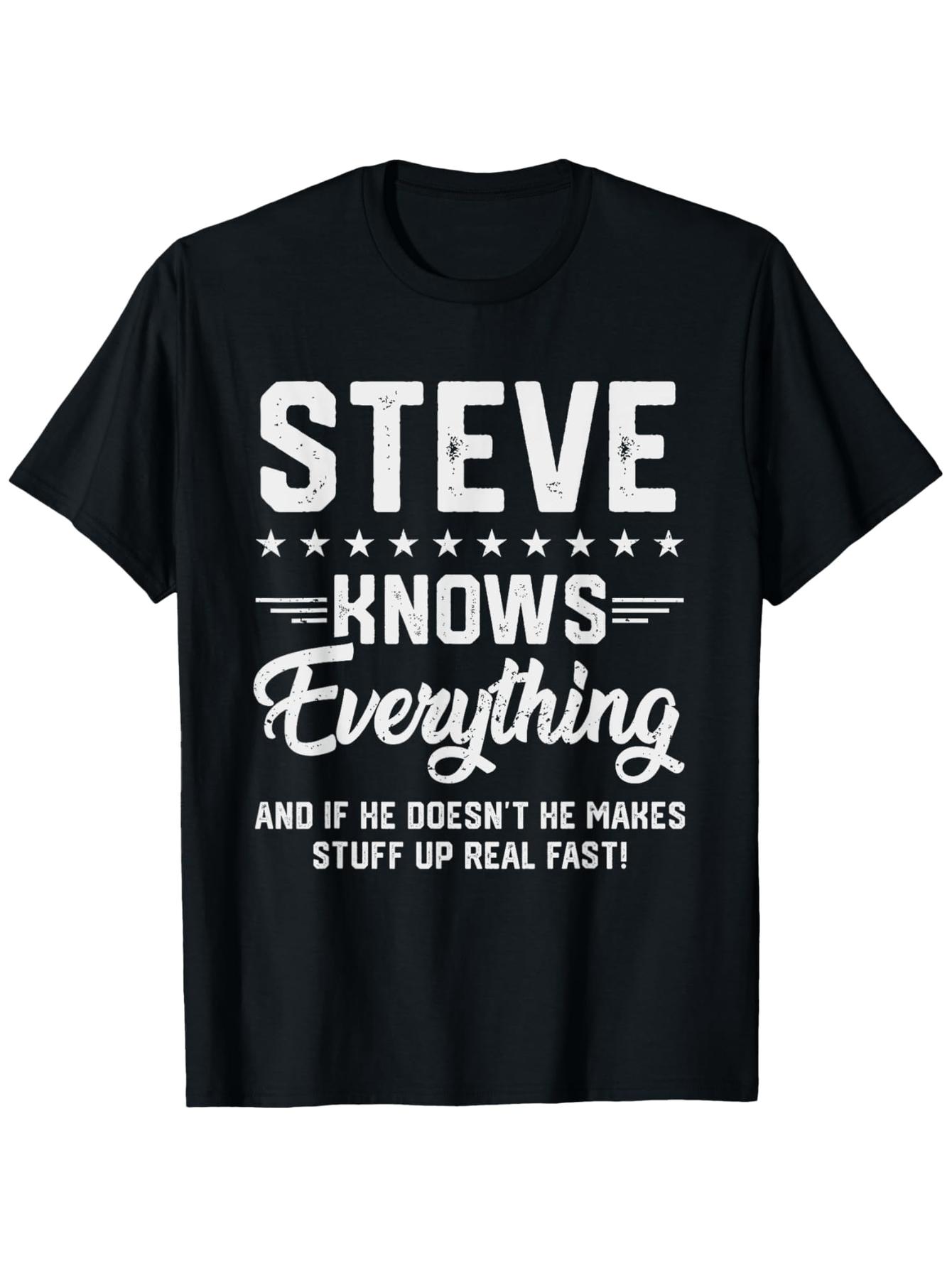 

[Durable Structure]Steve Knows Everything Humorous Men s Black T-Shirt- Short Sleeve XXL