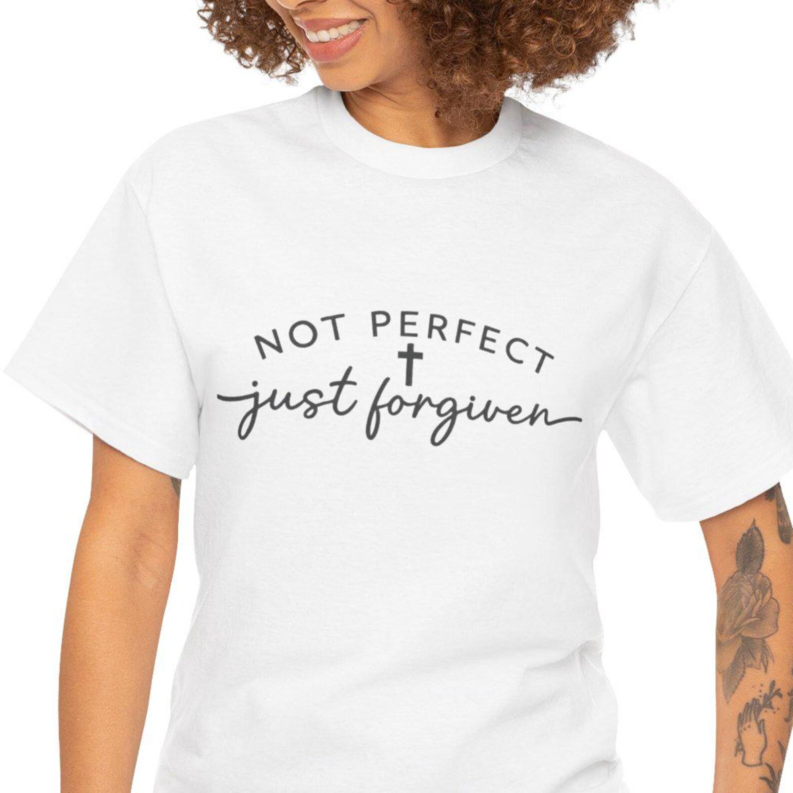 Christian T-Shirt | Not Ideal Just Forgiven Scripture Tee 4XL