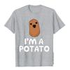 Im A Potato Funny Potato Tshirt Vegetable Food Gag Gift Tshirt Cotton Unisex Top Tshirts Moto Biker Tees Company 3d Style