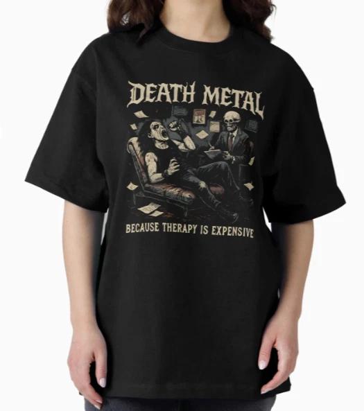 Death Metal Because Therapy Is Expensive T-Shirt S