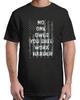 No One Owes You Sht Work Harder Distressed American Funny Adult S-4XL T-Shirt Unisex T-Shirt