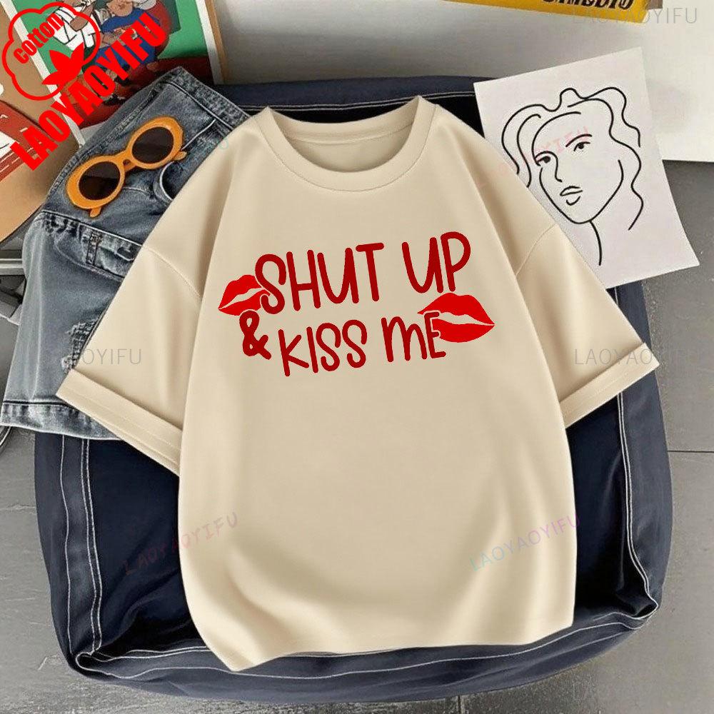 JUST KISS MENE CAN TALK LATER Letter Clothes SHUT UP Kiss Me Printed T-shirt Men Fashion Streetwear O-neck Short-sleeve