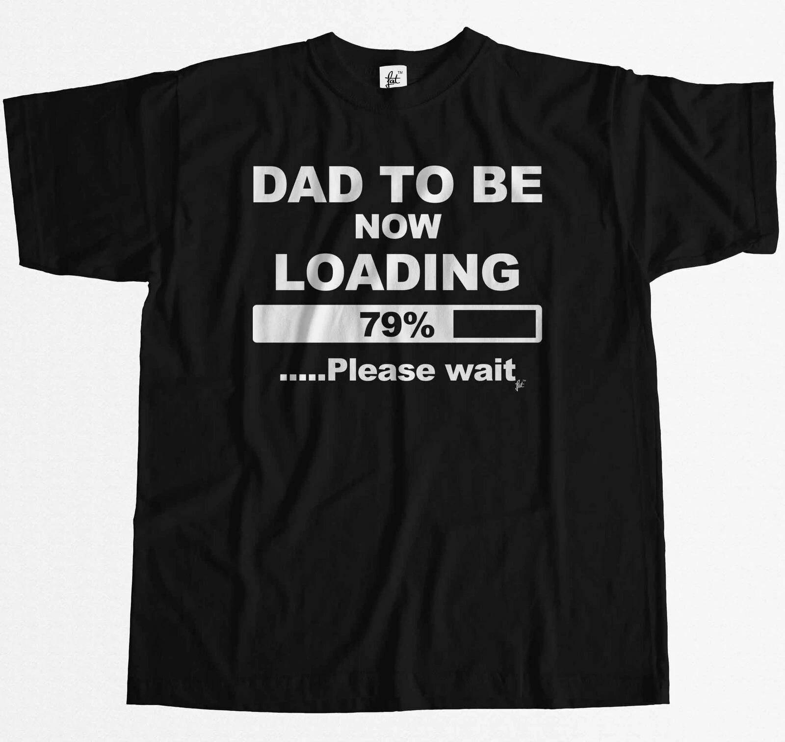 Dad To Be Now Loading New Born Daddy To Be Pregnant Wife Mens T-Shirt XXXXL