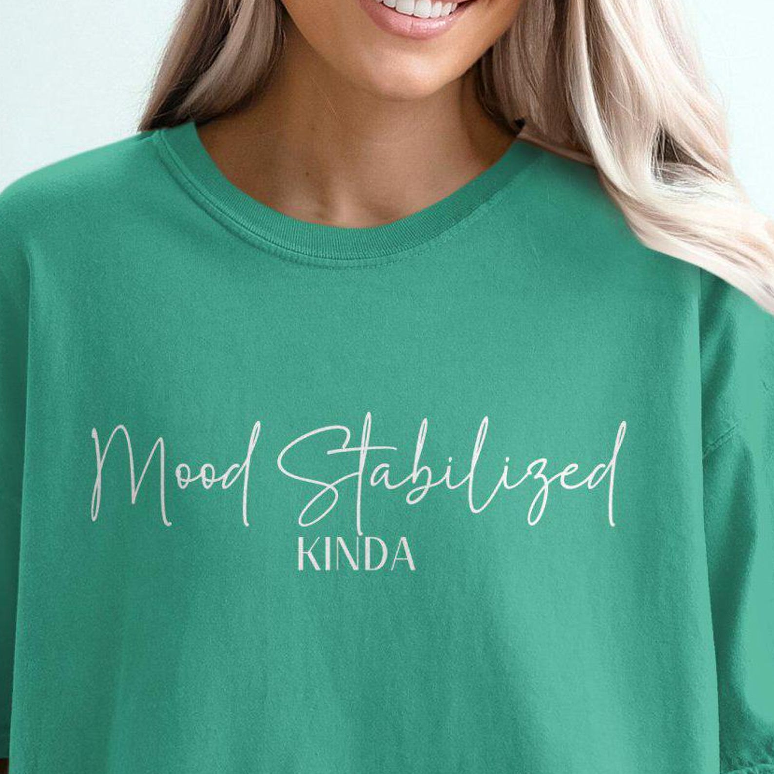 Mood Stabilized Kinda Shirt – Funny Sarcastic Shirt – Anxiety Humor Tee – Mental Health tshirt 2XL